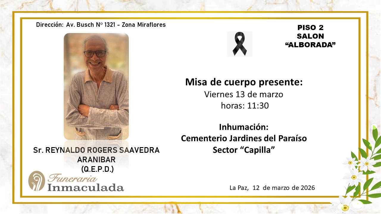 SR. REYNALDO ROGERS SAAVEDRA ARANIBAR  (Q.E.P.D.)